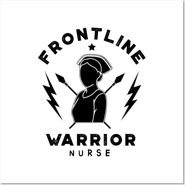 Frontline Warrior Nurse, Frontline Healthcare Worker. Wall Art by VanTees